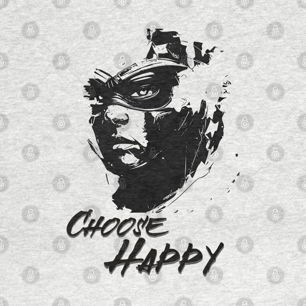 Cheer up, Happiness, Choose Happy by Morsll